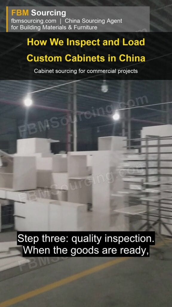 How Does a China Sourcing Agent Inspect and Load Custom Cabinets for a Hotel Project?