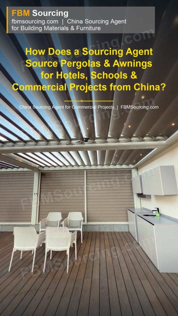 How Does a Sourcing Agent Source Pergolas & Awnings from China?