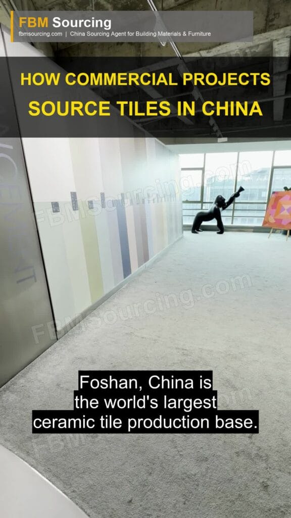 How Do Commercial Projects Source Porcelain Tile From Foshan, China?